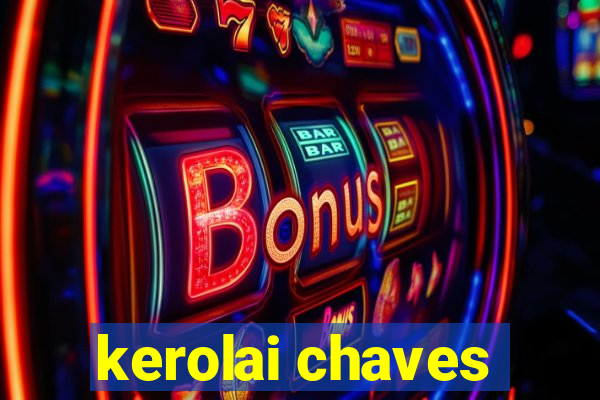 kerolai chaves